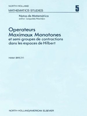 cover image of Ope?rateurs maximaux monotones et semi-groupes de contractions dans les espaces de Hilbert